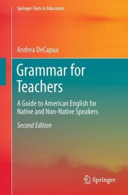Grammar for Teachers: A Guide to American English for Native and Non-Native Spea