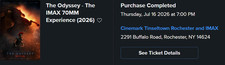 The Odyssey: The IMAX Experience 70MM 2 Tickets for Cinemark Rochester NY Row G