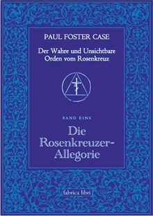 Paul Foster Case: Die Rosenkreuzer-Allegorie, Der W... | Buch | Zustand sehr gut