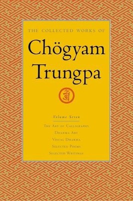 The Collected Works of Chgyam Trungpa, Volume 7: The Art of Calligraphy (excerpt