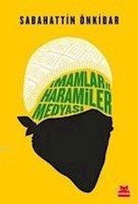Imamlar Ve Haramiler Medyasi, Sebahattin Önk...