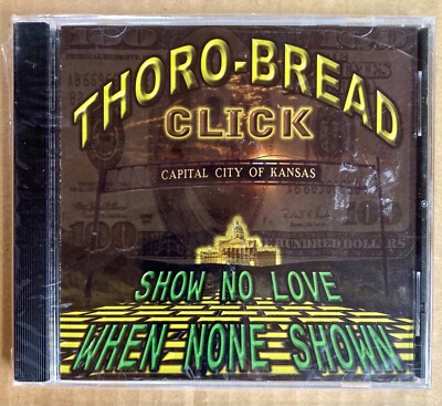 New CD - Thoro-Bread Click - Show No Love When None Shown - 2002 Kansas City Rap