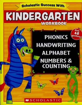 Scholastic - KINDERGARTEN Workbook with Motivational Stickers (Scholastic Su...