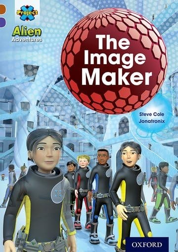 Project X Alien Adventures: Brown Book Band, Oxford Level 11: The Image Maker - Image 6
