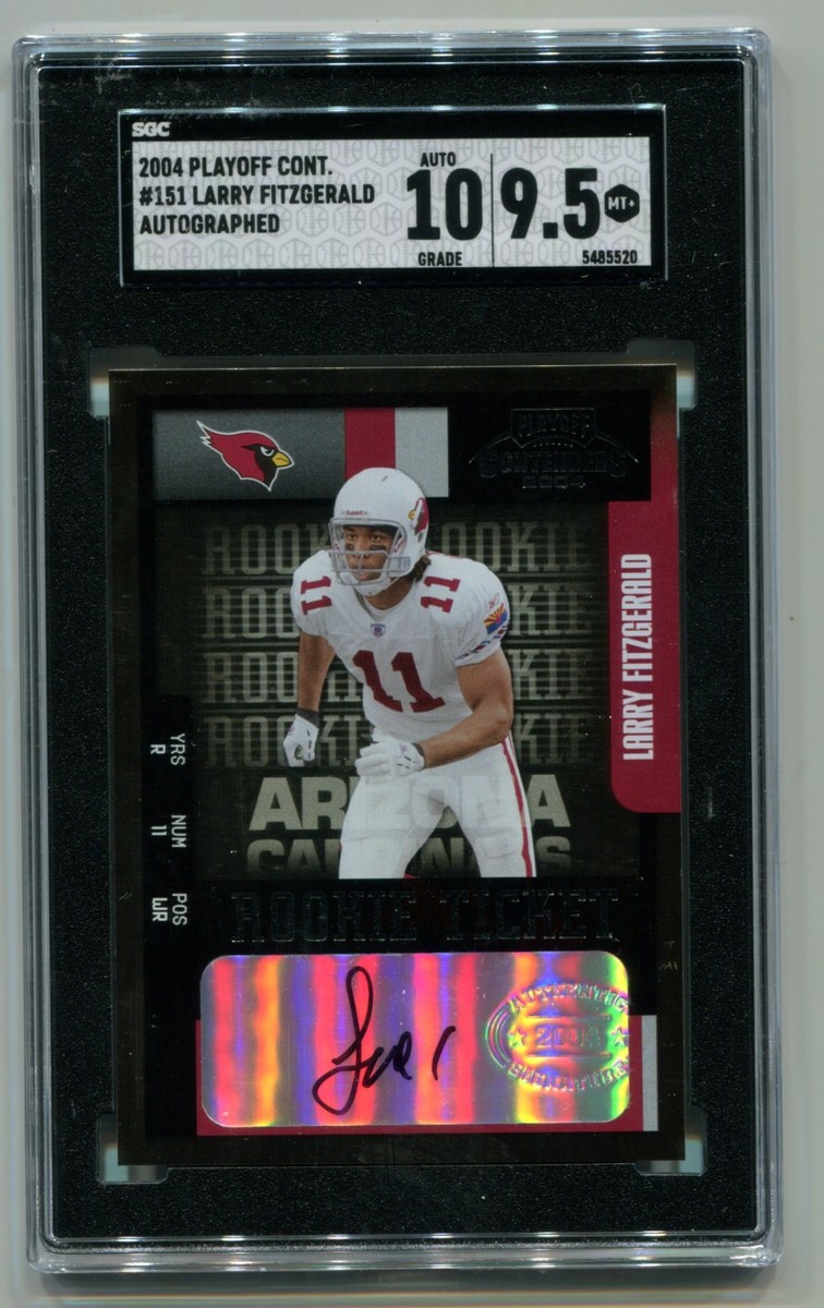 2004 Playoff Contenders Larry Fitzgerald RC Ticket AUTO /50 SGC