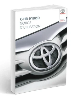 Toyota C-HR CHR Hybrid +Radio Notice d'Utilisation Français