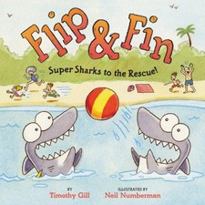 Flip and Fin: Super Sharks to the Rescue! Hardcover Timothy Gill