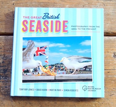 Great British Seaside : Photography from the 1960s to the Present.