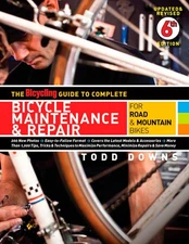 The Bicycling Guide to Complete Bicycle Maintenance & Repair: For Road & Mou...