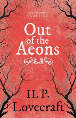 Out of the Aeons (Fantasy and Horror Classics) by H. P. Lovecraft (Paperback,...