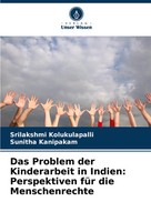 Das Problem Der Kinderarbeit In Indien: Perspektiven FüR Die Menschenrechte Buch