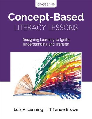 Tiffanee Brown Lois A. Lanning Concept-Based Literacy Lessons (Paperback)