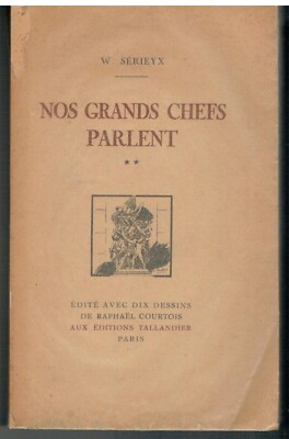 UNSERE GROSSEN CHEFS SPRECHEN. II - LES GENERAUX (1931) SERIEYX (W.) / 1914 - 1918