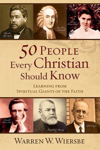 50 People Every Christian Should Know: Learni- 9780801071942, paperback, Wiersbe