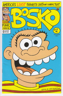 Punk Comics  BOSKO #1  John Holmstrom 2006  self published Rarity  (HATE)
