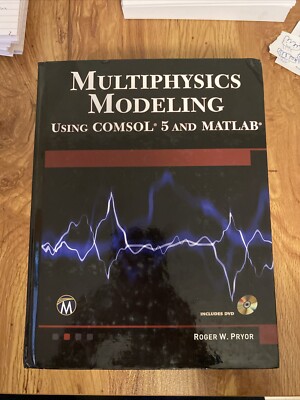 Multiphysics Modeling Using COMSOL 5 and MATLAB