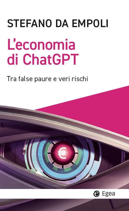 9788823839656 L'economia di ChatGPT. Tra false paure e veri rischi - Stefano Da