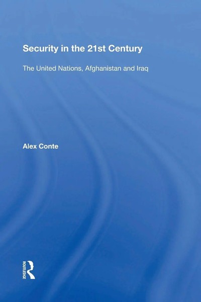 Security In The 21St Century The United Nations, Afghanistan And Iraq Alex Conte-image
