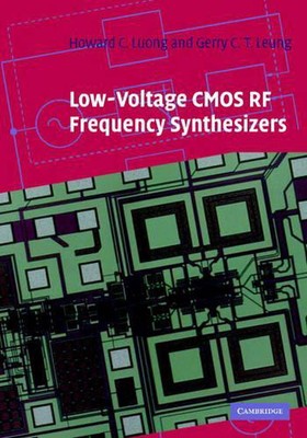 Low-Voltage CMOS RF Frequency Synthesizers by Gerry Chi Tak Leung (English) Hard