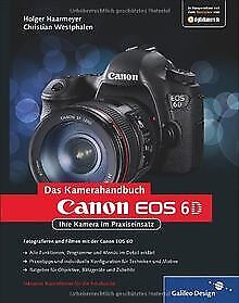 Canon EOS 6D: Ihre Kamera im Praxiseinsatz (Galileo Desi... | Buch | Zustand gut - Foto 1 di 2