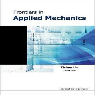 FRONTIERS IN APPLIED MECHANICS LIU ZISHUN Hardcover World Scienti
