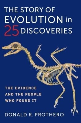 STORY OF EVOLUTION IN 25 DISCOVERIES by Donald R. Prothero Paperback Self Help