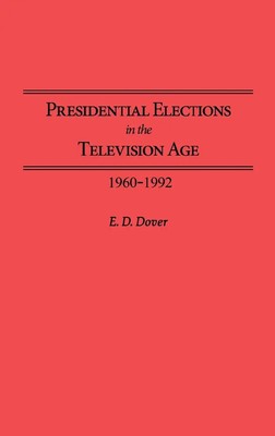 E. D. Dover | Presidential Elections in the Television Age | Buch | Englisch