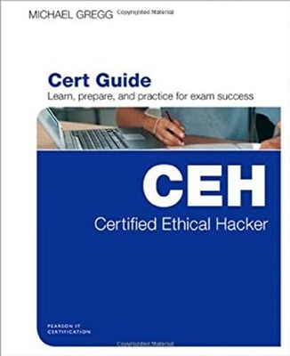 Certified Ethical Hacker CEH Cert Guide Compact Disc Michael Greg