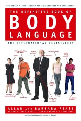 The Definitive Book of Body Language: The Hidden Meaning Behind People's Ges...