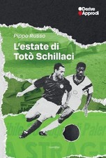 L'estate di Totò Schillaci - Pippo Russo (Derive Approdi) [2025]