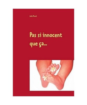 Pas Si Innocent Que CA..., Julie Picard
