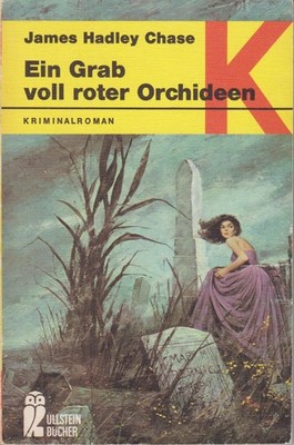 James Hadley Chase: Ein Grab voll roter Orchideen. Kriminalroman