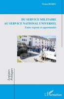 Du Service Militaire Au Service National Universel Entre Regrets Et OpportunitéS