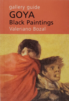 Gallery Guide Goya Black Paintings - Fundación Amigos del Museo del Prado 2005