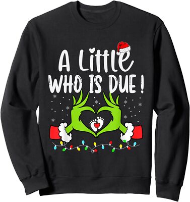 A Little Who is Due Funny Christmas Pregnancy Announcement Sweatshirt
