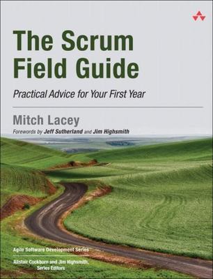 Agile Software Development Ser.: Scrum Field Guide 