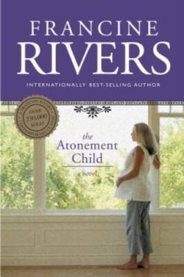 The Atonement Child - Paperback By Rivers, Francine - GOOD