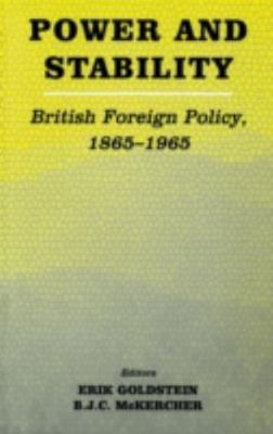 Power and Stability : British Foreign Policy, 1865/1965, Paperback by Goldste...