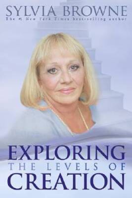 Exploring the Levels of Creation - Hardcover By Browne, Sylvia - VERY GOOD