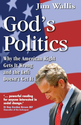 God's Politics: Why the American Right Gets It Wrong and the... - Wallis, Jim