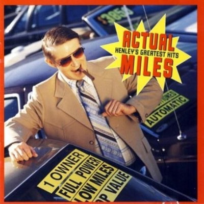 Don Henley - Actual Miles (Henley's Greatest Hits) (CD, Comp) (Very Good Plus (V
