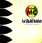 REBEL MC - TRIBAL BASE - 12” VINYL RECORD - 91 BREAKBEAT DANCE HOUSE DJ