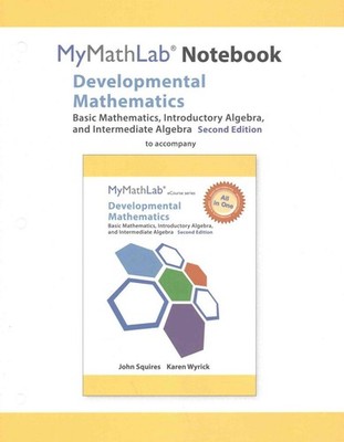 MyLab Math Notebook for Developmental Mathematics: Basic Mathematics, Introducto