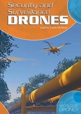 Security and Surveillance Drones (World of Drones)