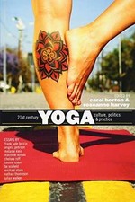 21st Century Yoga: Culture, - Paperback, by Horton Carol; Harvey - Very Good q