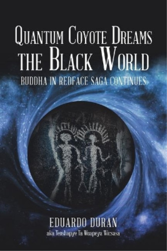 Thumbnail - Eduardo Duran Quantum Coyote Dreams The Black World (taschenbuch)