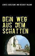 Dein Weg aus dem Schatten | Buch | 9783839127575