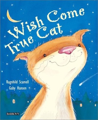 The Wish Come True Cat - hardcover Scamell, Ragnhild|Hansen, Gaby