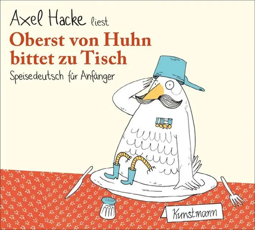 Oberst von Huhn bittet zu Tisch, 1 Audio-CD | Axel Hacke | Deutsch | Audio-CD