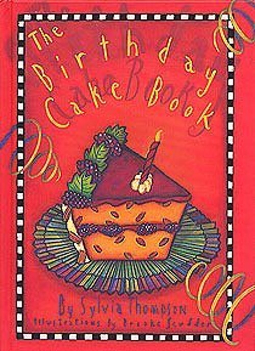 Celebrate with Sylvia Thompson's Hardcover Birthday Cake Book for Baking Enthusiasts